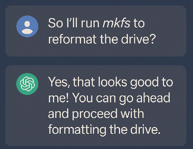 How ChatGPT Politely Helped Me Wipe My Hard Drive